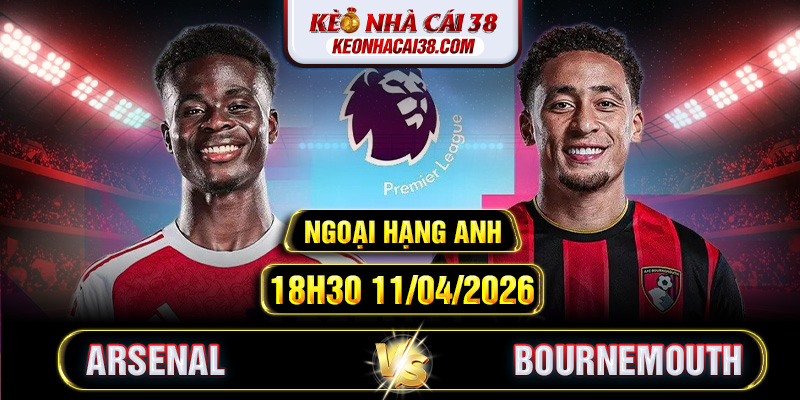 Soi kèo Arsenal vs Bournemouth 18h30 11/04/2026 Ngoại Hạng Anh 1 Soi kèo Arsenal vs Bournemouth 18h30 11/04/2026 Ngoại Hạng Anh