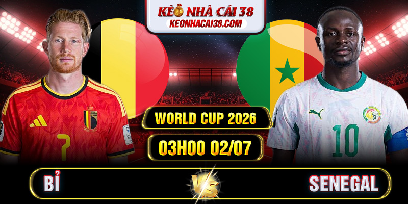Soi Kèo Bỉ Vs Senegal 03h00 02/07 - World Cup 2026 1 Soi Kèo Bỉ Vs Senegal 03h00 02/07 - World Cup 2026