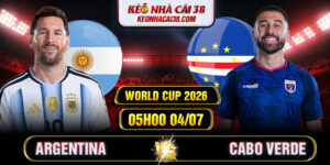 Soi Kèo Argentina Vs Cabo Verde 05h00 04/07 - World Cup 2026